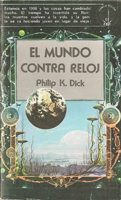 Philip K. Dick Counter-Clock World cover EL MUNDO CONTRA RELOJ
